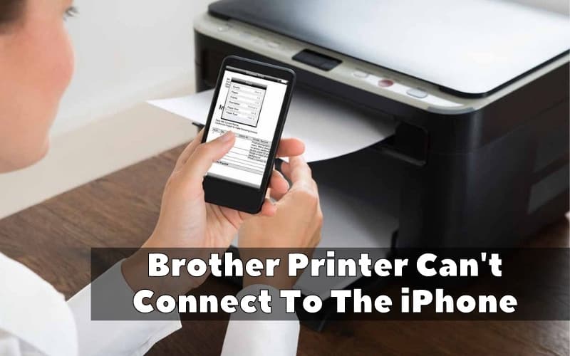 Why Brother Printer Can't Connect: iPhone Fix Guide